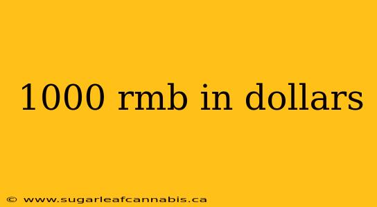1000 rmb in dollars