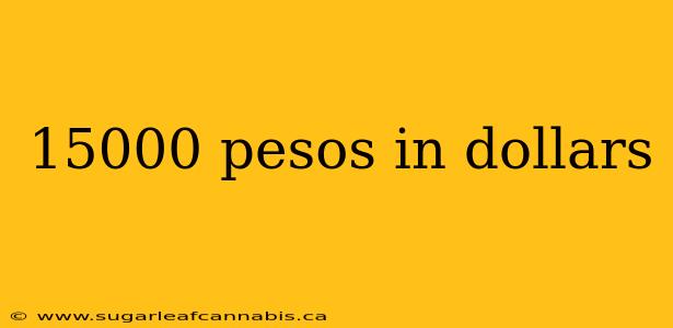 15000 pesos in dollars