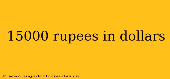 15000 rupees in dollars