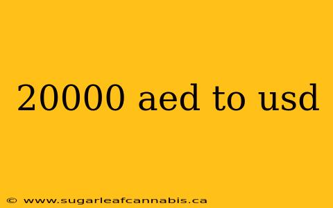 20000 aed to usd