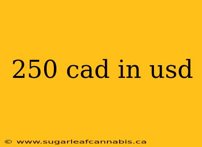 250 cad in usd