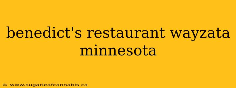 benedict's restaurant wayzata minnesota