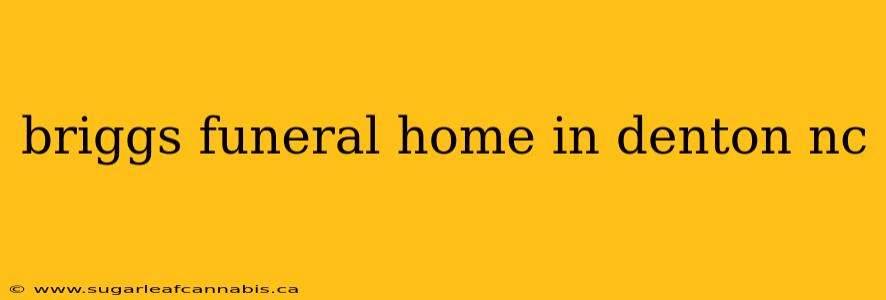 briggs funeral home in denton nc