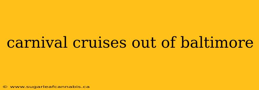 carnival cruises out of baltimore