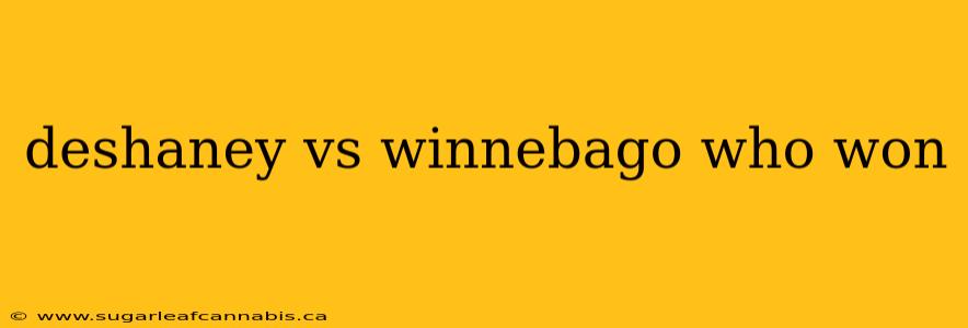 deshaney vs winnebago who won