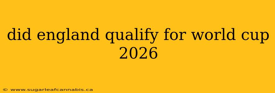 did england qualify for world cup 2026