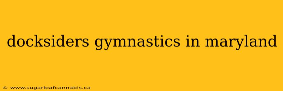 docksiders gymnastics in maryland