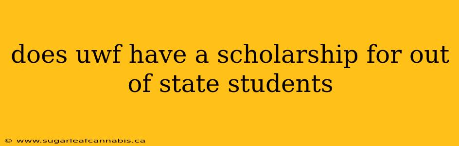 does uwf have a scholarship for out of state students