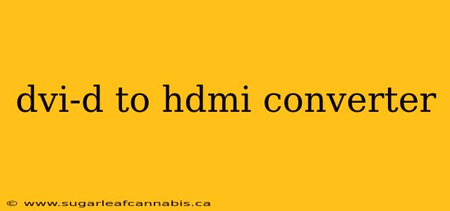dvi-d to hdmi converter