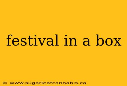festival in a box