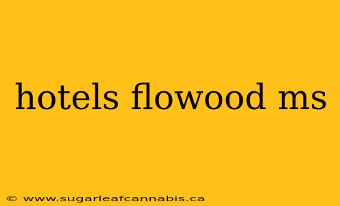 hotels flowood ms