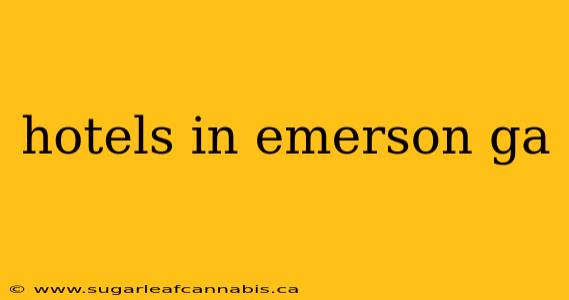 hotels in emerson ga