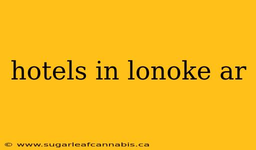 hotels in lonoke ar