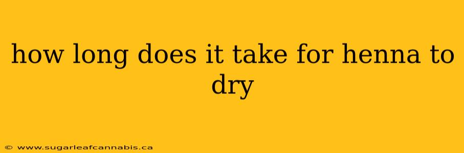 how long does it take for henna to dry