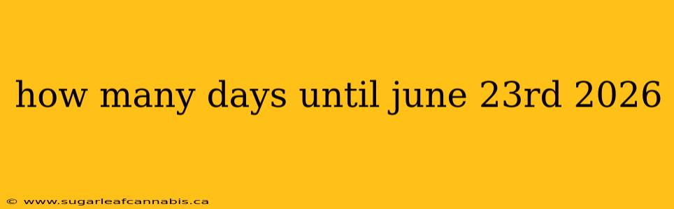 how many days until june 23rd 2026