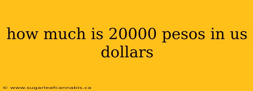 how much is 20000 pesos in us dollars