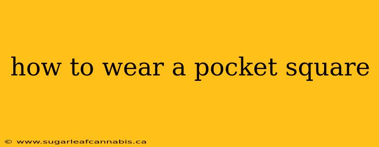 how to wear a pocket square
