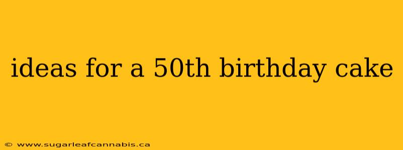 ideas for a 50th birthday cake