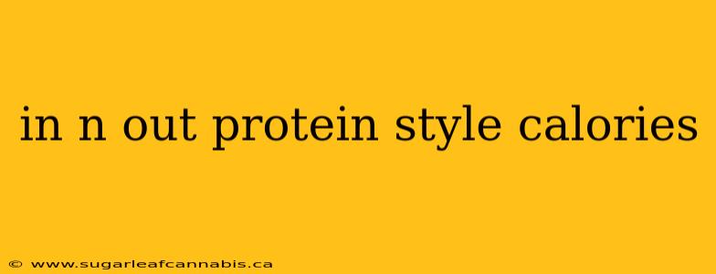 in n out protein style calories