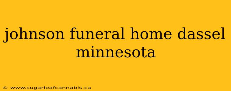 johnson funeral home dassel minnesota