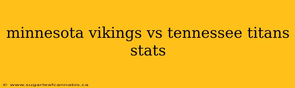 minnesota vikings vs tennessee titans stats