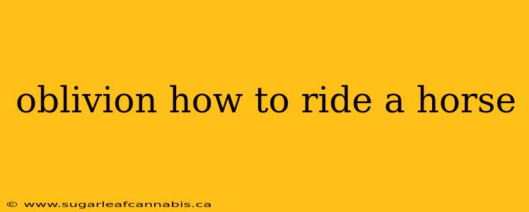 oblivion how to ride a horse