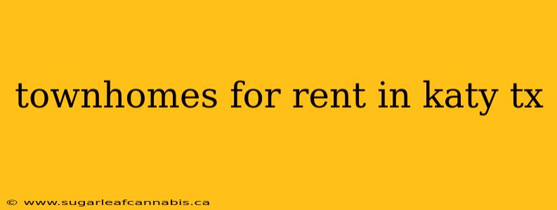 townhomes for rent in katy tx
