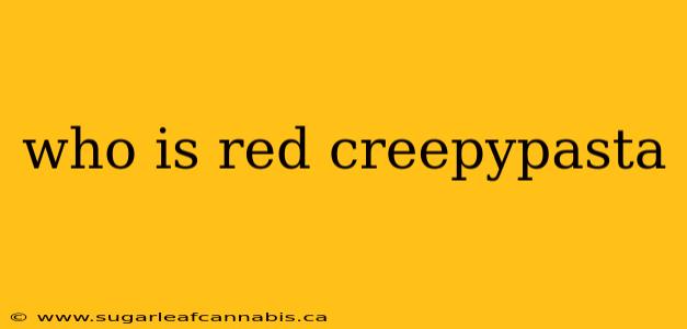 who is red creepypasta