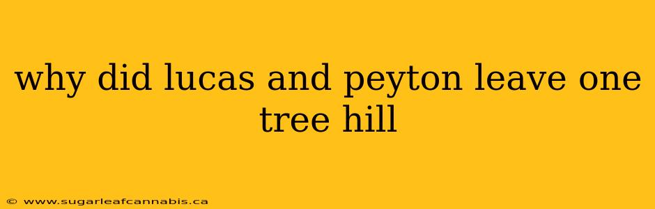 why did lucas and peyton leave one tree hill