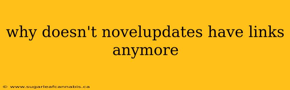 why doesn't novelupdates have links anymore