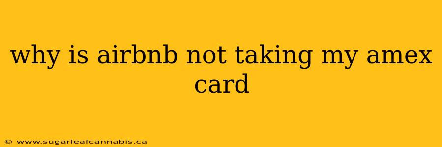 why is airbnb not taking my amex card